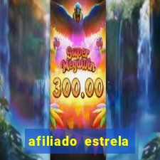 afiliado estrela bet login