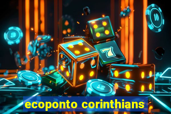 ecoponto corinthians