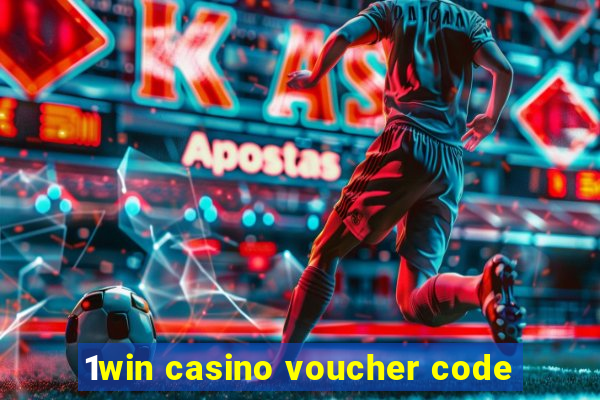 1win casino voucher code