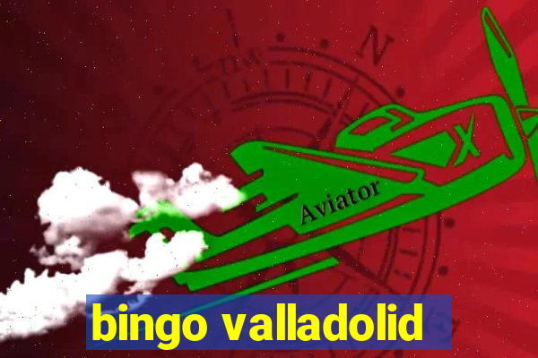 bingo valladolid