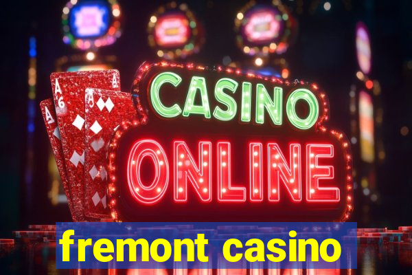 fremont casino