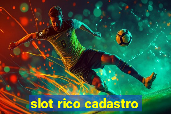 slot rico cadastro