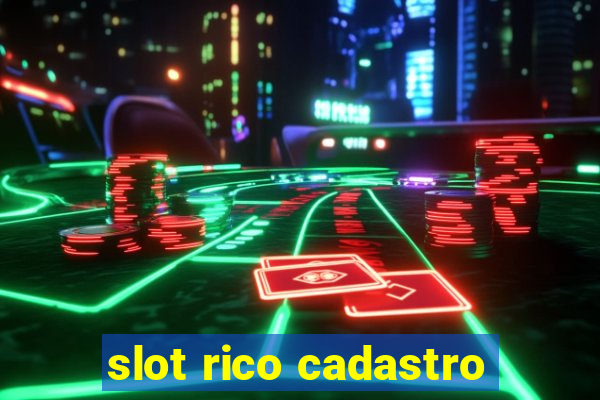 slot rico cadastro