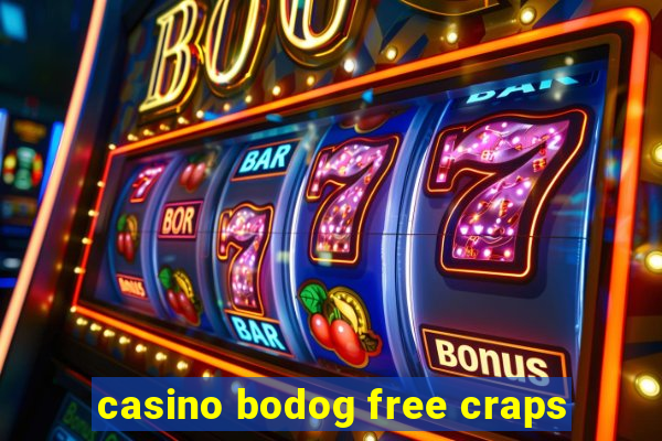 casino bodog free craps