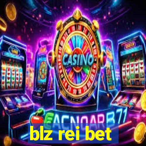 blz rei bet