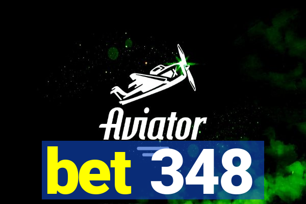 bet 348