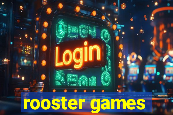 rooster games