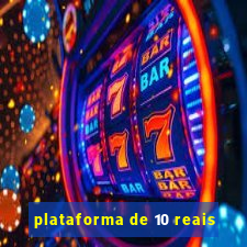 plataforma de 10 reais