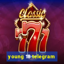 young 18 telegram