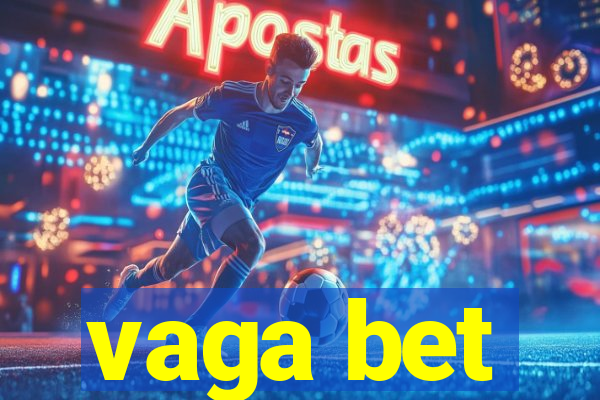 vaga bet