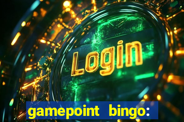 gamepoint bingo: jogo de bingo