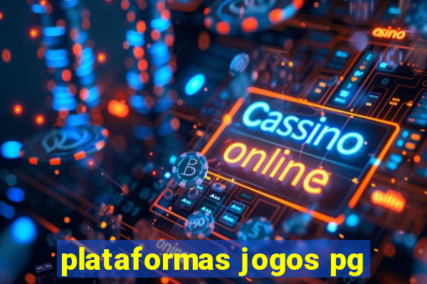 plataformas jogos pg