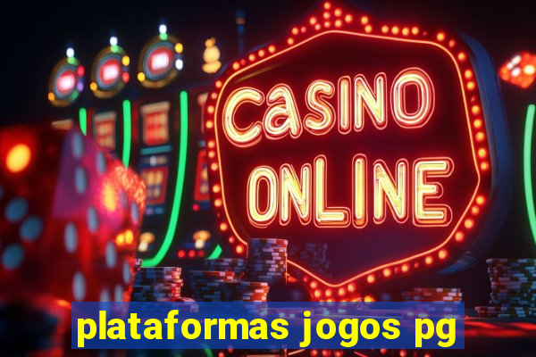 plataformas jogos pg