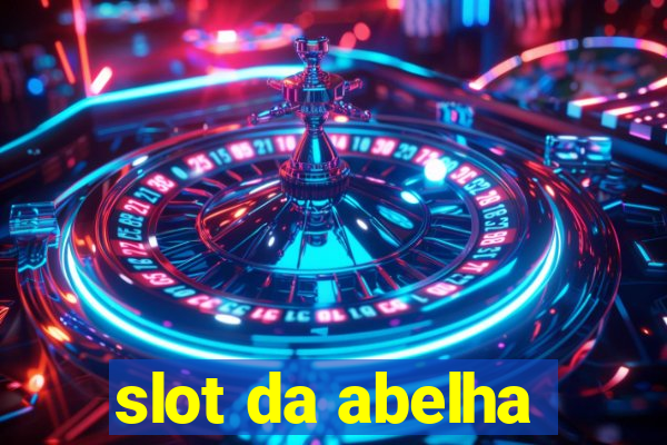 slot da abelha