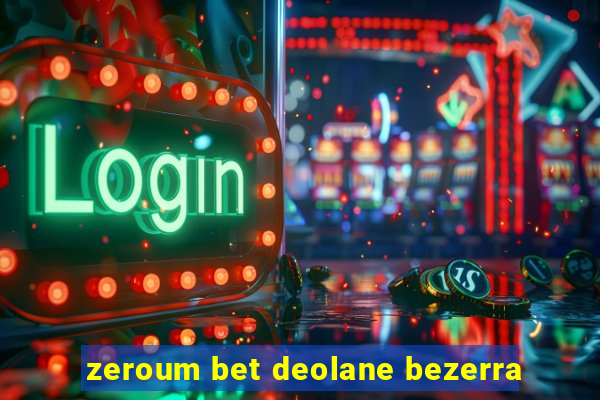 zeroum bet deolane bezerra