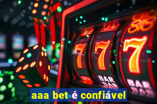 aaa bet é confiável