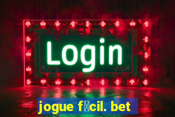 jogue f谩cil. bet