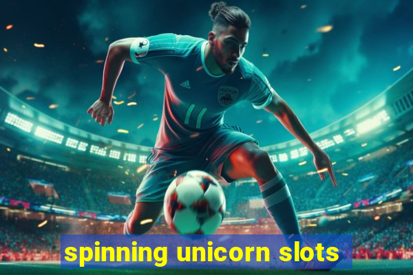 spinning unicorn slots