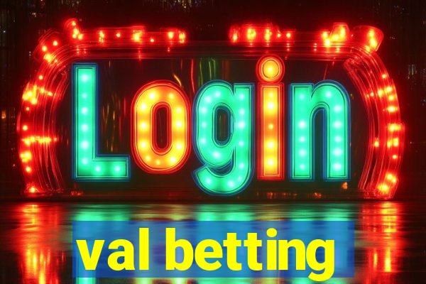 val betting