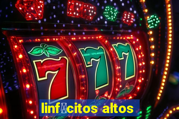 linf贸citos altos