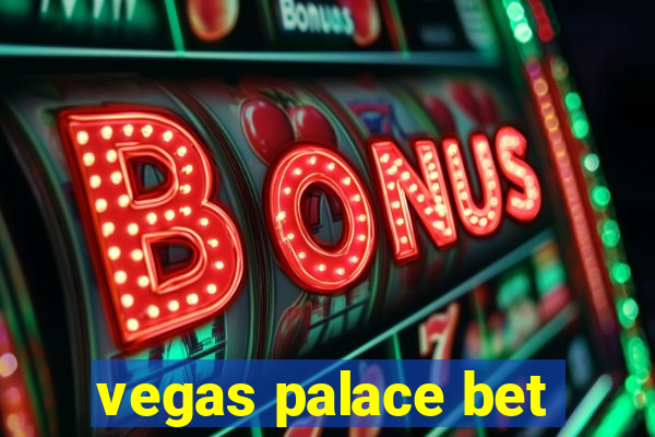 vegas palace bet