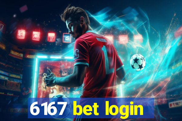 6167 bet login