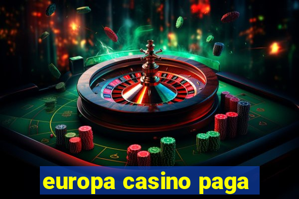 europa casino paga