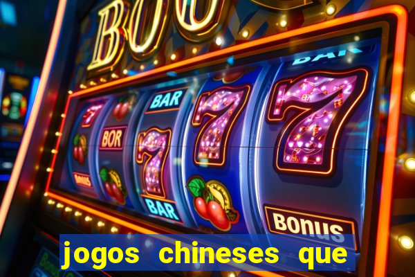 jogos chineses que d?o dinheiro