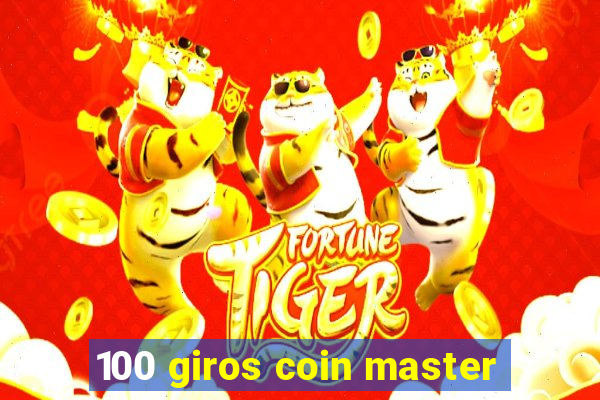 100 giros coin master