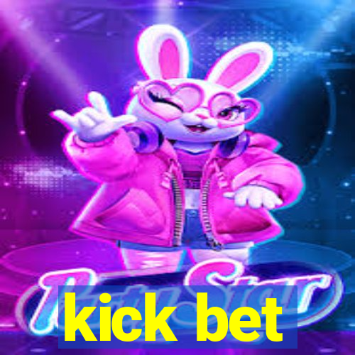 kick bet