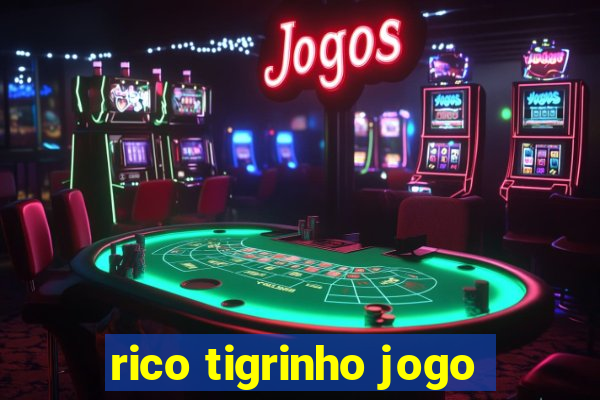 rico tigrinho jogo