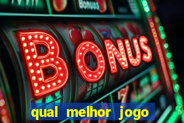 qual melhor jogo que ganha dinheiro de verdade