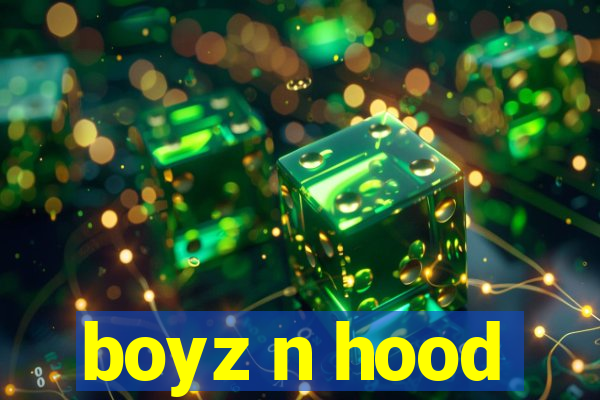 boyz n hood