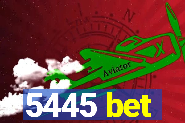 5445 bet