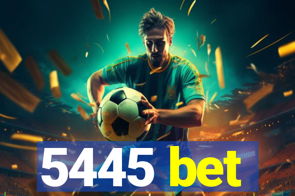 5445 bet