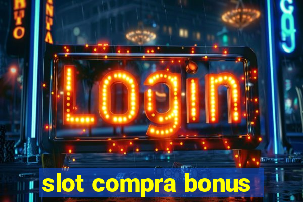 slot compra bonus