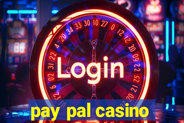 pay pal casino