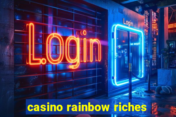 casino rainbow riches