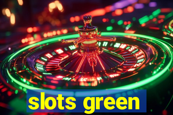 slots green