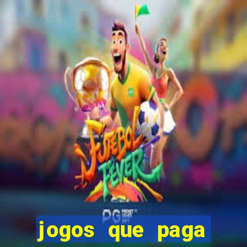 jogos que paga para jogar