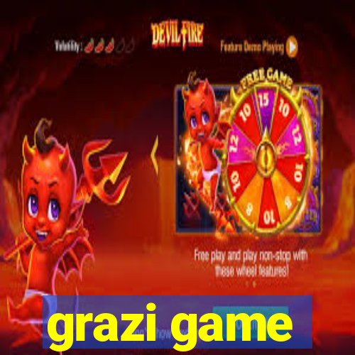 grazi game