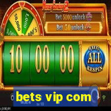 bets vip com