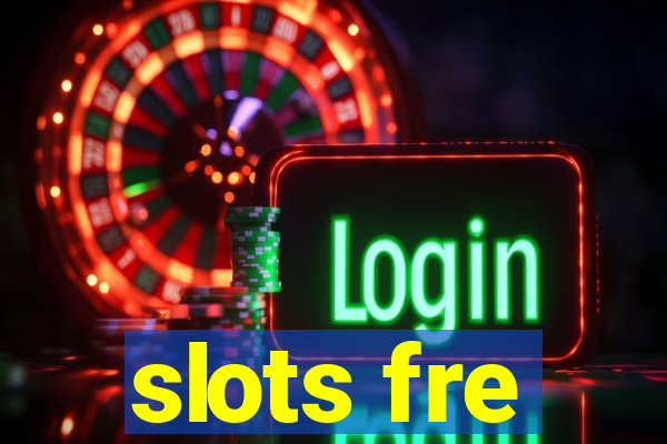 slots fre