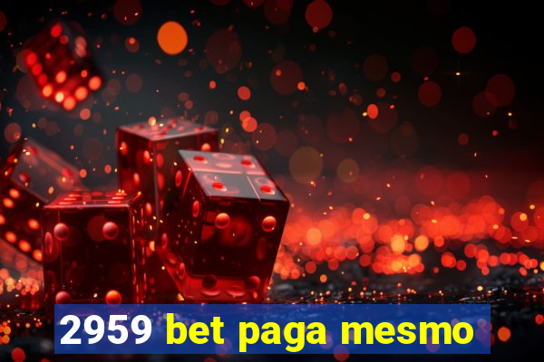 2959 bet paga mesmo