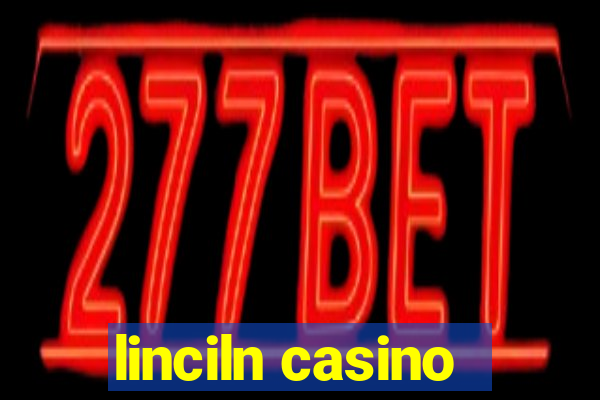 linciln casino