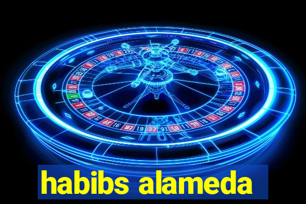 habibs alameda