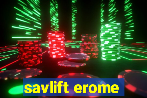 savlift erome