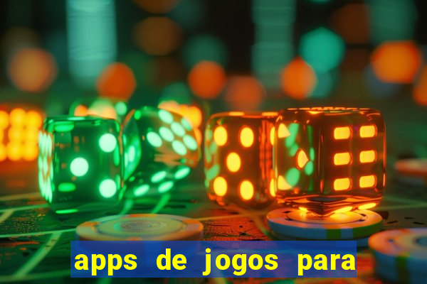 apps de jogos para ganhar dinheiro de verdade