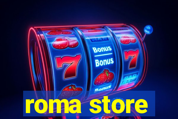 roma store