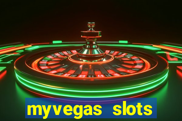 myvegas slots casino free